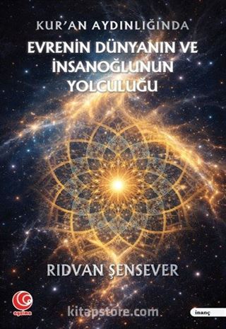 Evrenin Dünyanın ve İnsanoğlunun Yolculuğu