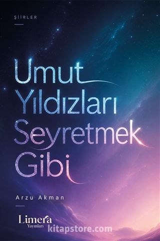 Umut Yıldızları Seyretmek Gibi