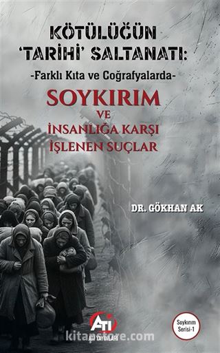 Kötülüğün 'Tarihi' Saltanatı: Farklı Kıta ve Coğrafyalarda