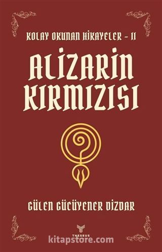 Alizarin Kırmızısı / Kolay Okunan Hikayeler II