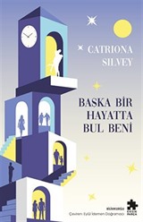Başka Bir Hayatta Bul Beni