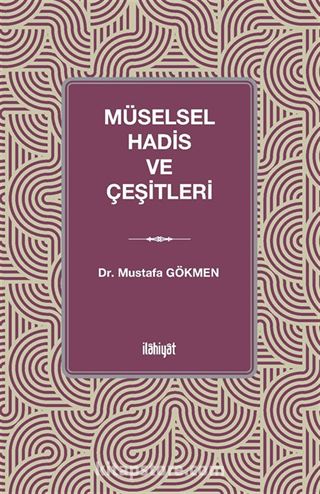 Müselsel Hadis ve Çeşitleri