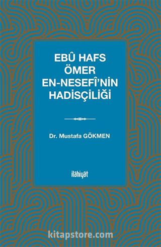 Ebû Hafs Ömer en-Nesefî'nin Hadisçiliği