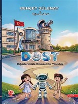 Dost / Değerlerimizle Bilimsel Bir Yolculuk