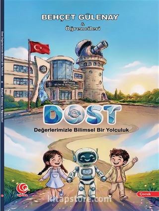 Dost / Değerlerimizle Bilimsel Bir Yolculuk