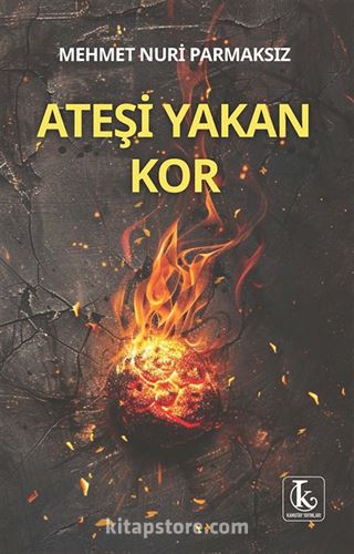 Ateşi Yakan Kor