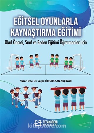 Eğitsel Oyunlarla Kaynaştırma Eğitimi