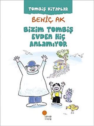 Bizim Tombiş Evden Hiç Anlamıyor