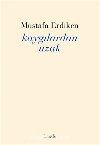 Kaygılardan Uzak