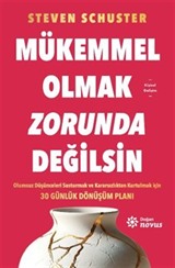Mükemmel Olmak Zorunda Değilsin