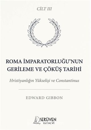 Roma İmparatorluğu'nun Gerileme ve Çöküş Tarihi Üçüncü Cilt