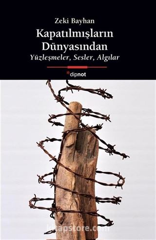 Kapatılmışların Dünyasından
