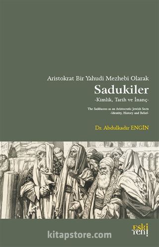 Aristokrat Bir Yahudi Mezhebi Olarak Sadukiler