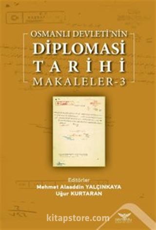 Osmanlı Devleti'nin Diplomasi Tarihi Makaleler 3