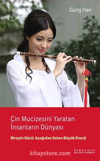 Çin Mucizesini Yaratan İnsanların Dünyası