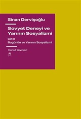 Sovyet Deneyi ve Yarının Sosyalizmi Cilt 2