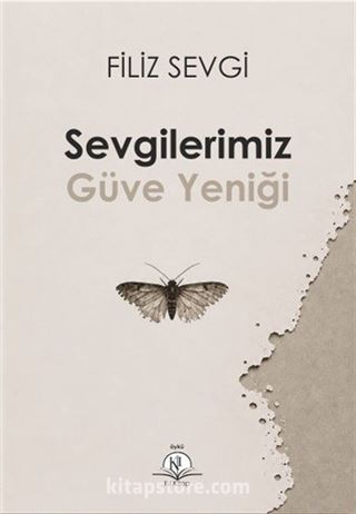 Sevgilerimiz Güve Yeniği