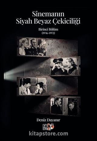 Sinemanın Siyah Beyaz Çekiciliği