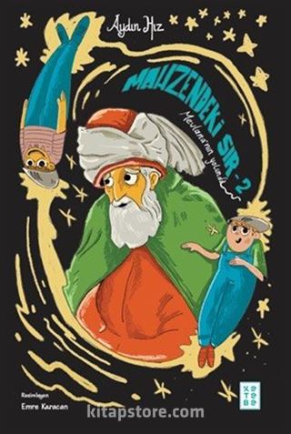 Mahzendeki Sır 2 / Mevlana'nın Yolunda