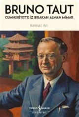 Cumhuriyet'e İz Bırakan Alman Mimar Bruno Taut