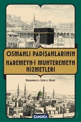 Osmanlı Padişahlarının Haremeyn-i Muhteremeyn Hizmetleri