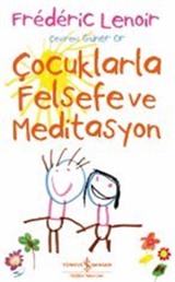 Çocuklarla Felsefe ve Meditasyon
