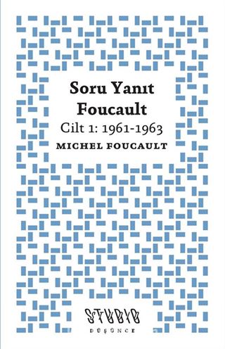 Soru Yanıt Foucault Cilt 1 1961-1963