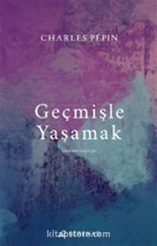 Geçmişle Yaşamak
