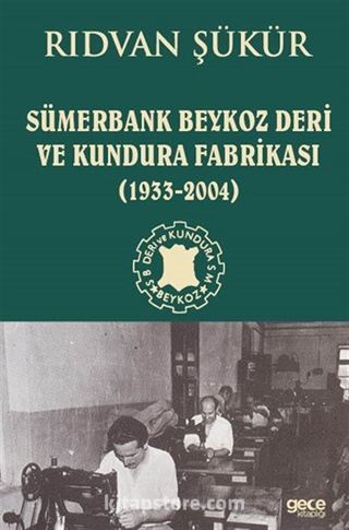 Sümerbank Beykoz Deri ve Kundura Fabrikası (1933-2004)