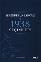 Milletler Cemiyeti Sürecinde İskenderun Sancağı ve 1938 Seçimleri