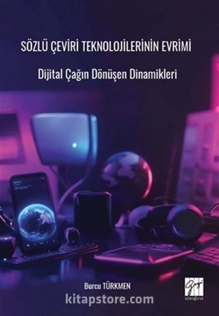 Sözlü Çeviri Teknolojilerinin Evrimi