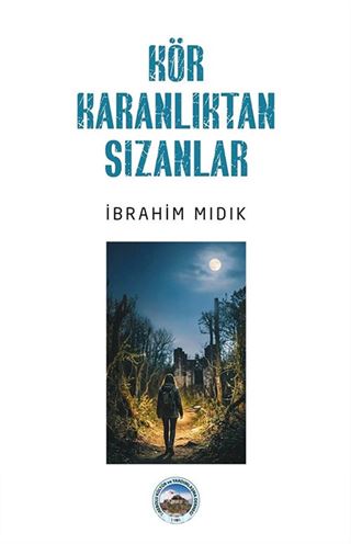 Kör Karanlıktan Sızanlar