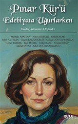 Pınar Kür'ü Edebiyata Uğurlarken