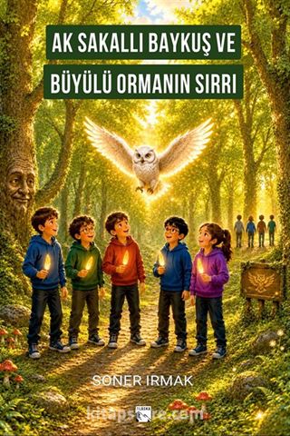Ak Sakallı Baykuş ve Büyülü Ormanın Sırrı