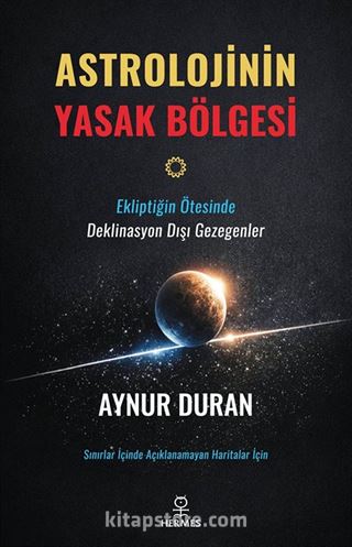 Astrolojinin Yasak Bölgesi