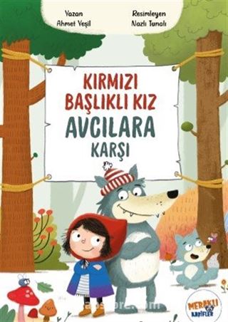 Kırmızı Başlıklı Kız Avcılara Karşı