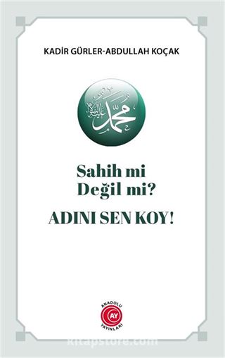 Sahih mi Değil mi? Adını Sen Koy!