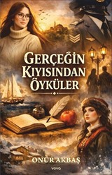 Gerçeğin Kıyısından Öyküler