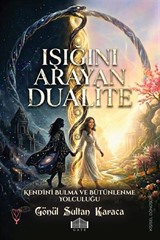 Işığını Arayan Dualite