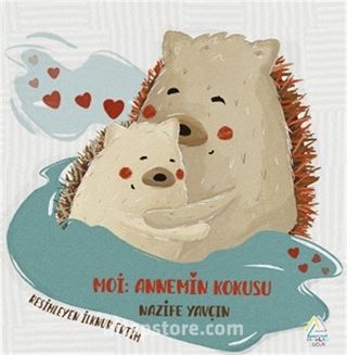 Moi: Annemin Kokusu