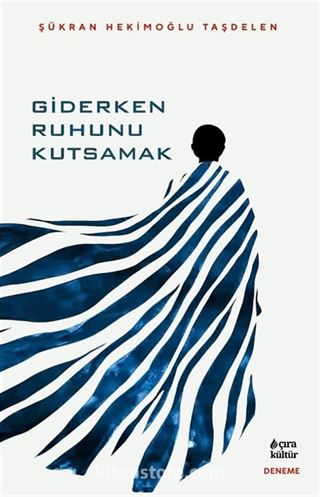 Giderken Ruhunu Kutsamak