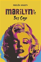 Marilyn'le Beş Çayı