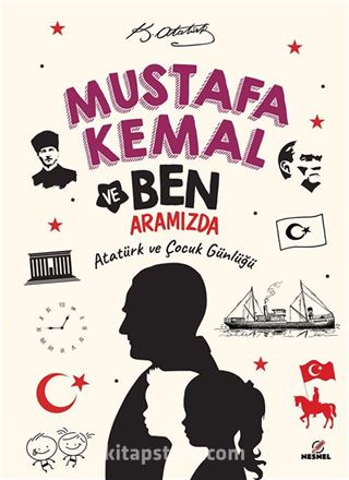 Mustafa Kemal ve Ben Aramızda