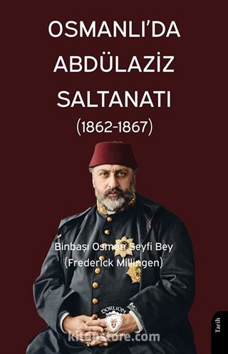Osmanlı'da Abdülaziz Saltanatı (1862-1867)