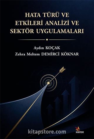 Hata Türü ve Etkileri Analizi ve Sektör Uygulamaları