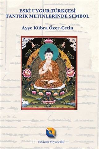 Eski Uygur Türkçesi Tantrik Metinlerinde Sembol