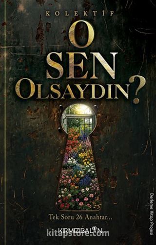 O Sen Olsaydın?