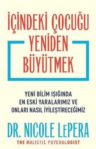 İçindeki Çocuğu Yeniden Büyütmek