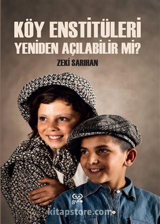 Köy Enstitüleri Yeniden Açılabilir Mi?