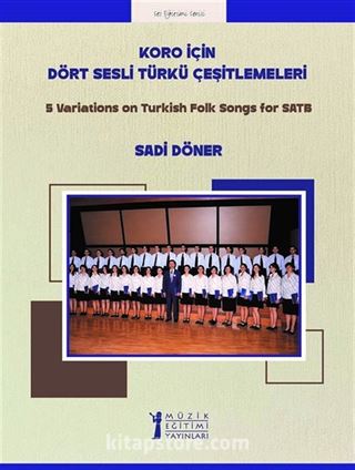 Koro İçin Dört Sesli Türkü Çeşitlemeleri
